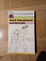 Knut K Selma Johansson med r&auml;tt att leva