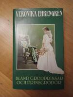 Bland grodprinsar och prinsgrodor : roman