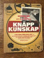 Kn&auml;pp kunskap : saker du inte vill att alla ska veta