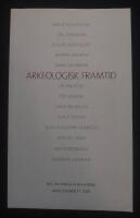 Arkeologisk framtid : rapport fr&aring;n Svenskt arkeologm&ouml;te 2008