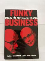 Funky business : talang f&aring;r kapitalet att dansa