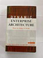 Dynamic Enterprise Architecture: How to Make It Work