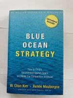 Blue ocean strategy - how to create uncontested market space and make the c