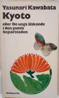 Kyoto - eller De unga &auml;lskande i den gamla kejsarstaden