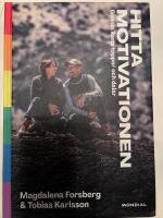 Hitta motivationen : genom livets toppar och dalar