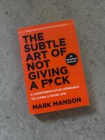 Subtle Art of Not Giving a F*ck (Smiths UK), The: A Counteri