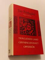 Tr&auml;gudars land ; Gryningsfolket ; Offerr&ouml;k