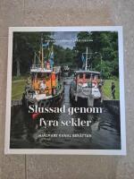 Slussad genom fyra sekler : Hj&auml;lmare kanal ber&auml;ttar