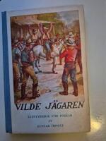 Vilde j&auml;garen &auml;ventyrsbok f&ouml;r pojkar