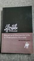 Ritual and Domestic Life in Prehistoric Europe