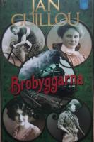 Brobyggarna. Det stora &aring;rhundrandet 1. 