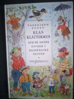 Klas Kl&auml;ttermus och de andra djuren i Hackebackeskogen