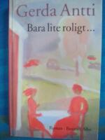 Bara lite roligt- : roman