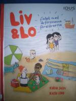 Liv & Lo. Fallet med de f&ouml;rsvunna f&ouml;r&auml;ldrarna. L&auml;ttl&auml;st bok, bilderbok