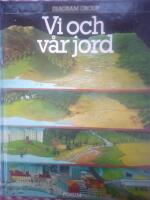Vi och v&aring;r jord
