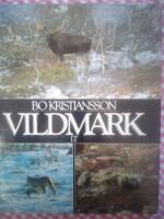 Vildmark : med kamera i skog och p&aring; fj&auml;ll