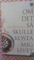Om det s&aring; skulle kosta mig livet