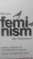 Tidskriften Socialisten/tema; Intervju med Kajsa Ekis Ekman. Marxism, feminism eller mittemellan?