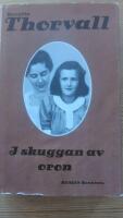 I skuggan av oron. Ber&auml;ttelsen om  Signe del 3