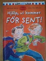 Hj&auml;lp, vi kommer f&ouml;r sent!