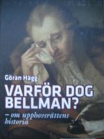 Varf&ouml;r dog Bellman - om upphovr&auml;ttens historia