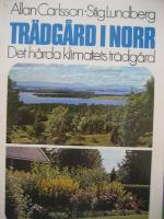 Tr&auml;dg&aring;rd i norr. Det h&aring;rda klimatets tr&auml;dg&aring;rd