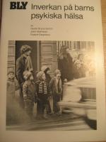 Bly. Inverkan p&aring; barns psykiska h&auml;lsa