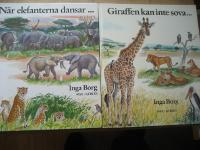Inga Borg X 2; N&auml;r elefanterna dansar""  samt "" Giraffen kan inte sova"".