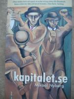 Kapitalet.se  myten om det postindustriella paradiset