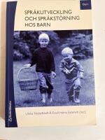 Spr&aring;kutveckling och spr&aring;kst&ouml;rning hos barn. Del 1, Fonologi, grammatik, lexikon