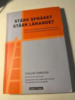 St&auml;rk spr&aring;ket, st&auml;rk l&auml;randet : spr&aring;k- och kunskapsutvecklande arbetss&auml;tt f&ouml;r och med andraspr&aring;kselever i klassrummet