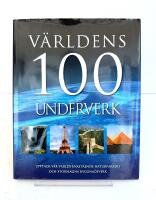 V&auml;rldens 100 Underverk