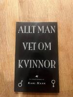 Allt m&auml;n vet om kvinnor