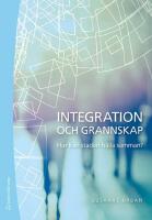 Integration och grannskap : hur kan staden h&aring;lla samman?
