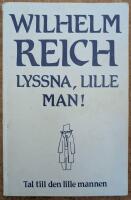 Lyssna, lille man! : tal till den lille mannen