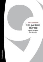 Nio politiska begrepp - Ideologi, spr&aring;k och begreppsanalys
