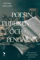 Poesin, publiken och pengarna - hur romanen gav kapitalismen mening
