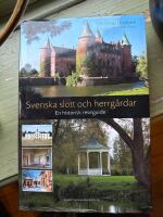 Svenska slott och herrg&aring;rdar : en historisk reseguide