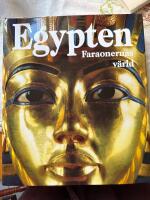 EGYPTEN: Faraonernas v&auml;rld
