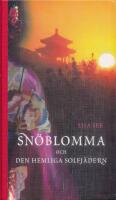 Sn&ouml;blomma och den hemliga solfj&auml;dern