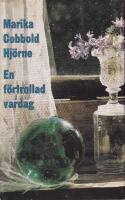 En f&ouml;rtrollad vardag
