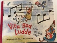 Vita goa Ludde och andra visor