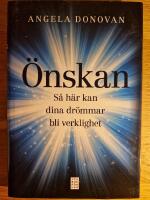 &Ouml;nskan : s&aring; h&auml;r kan dina dr&ouml;mmar bli verklighet
