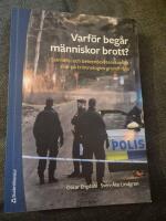 Varf&ouml;r beg&aring;r m&auml;nniskor brott? : samh&auml;lls- och beteendevetenskapliga svar p&aring; kriminologins grundfr&aring;ga