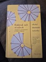 Riskbruk och missbruk : alkohol - l&auml;kemedel - narkotika : uppm&auml;rksamma, motivera och behandla inom prim&auml;rv&aring;rd, socialtj&auml;nst och psykiatri