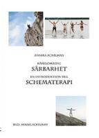 K&auml;nslom&auml;ssig s&aring;rbarhet : en introduktion till schematerapi