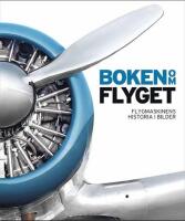 Boken om flyget : flygmaskinens historia i bilder