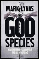 God species - how humans really can save the planet...