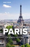 Paris. En stads historia