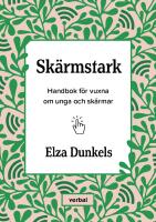 Sk&auml;rmstark. Handbok f&ouml;r vuxna om unga och sk&auml;rmar